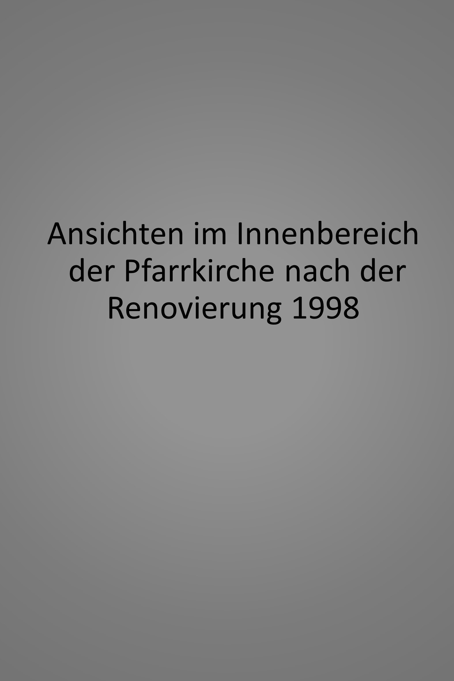 Ansichten im Innenbereich der Pfarrkirche St. Pankratius nach Renovierung 1998