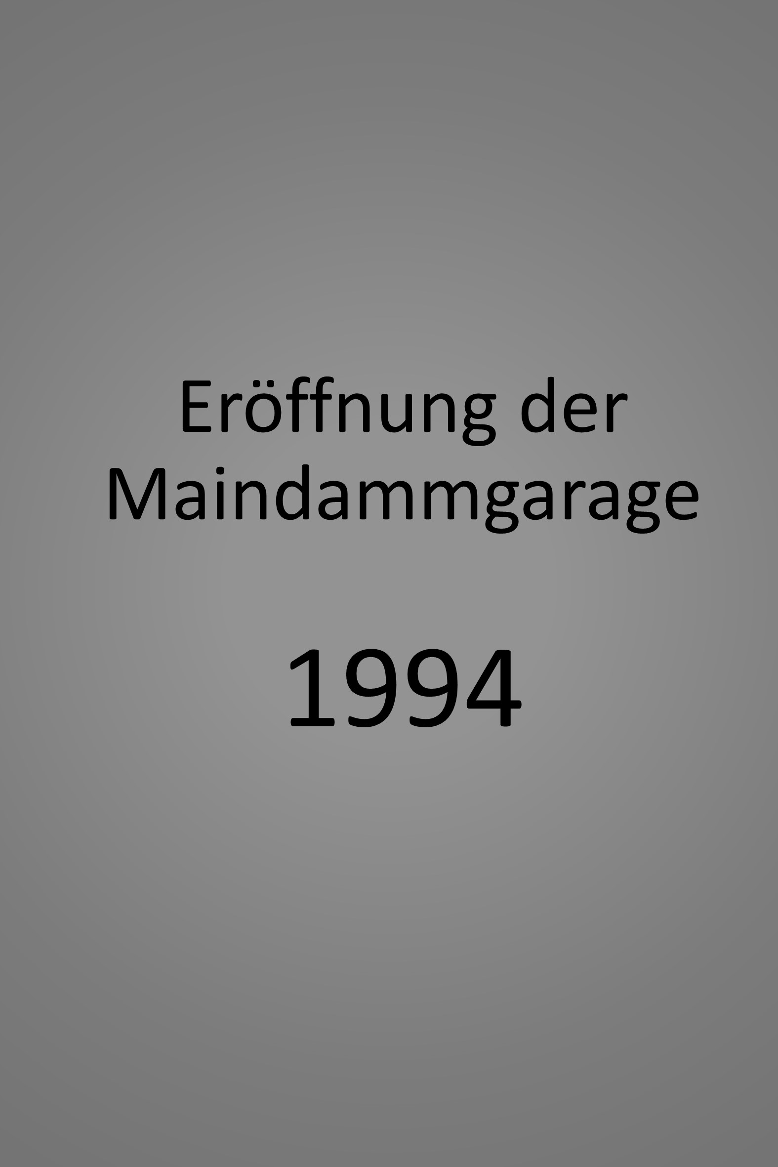 1994 090 Zwischenueberschrift Eroeffnung der Maindammgarage