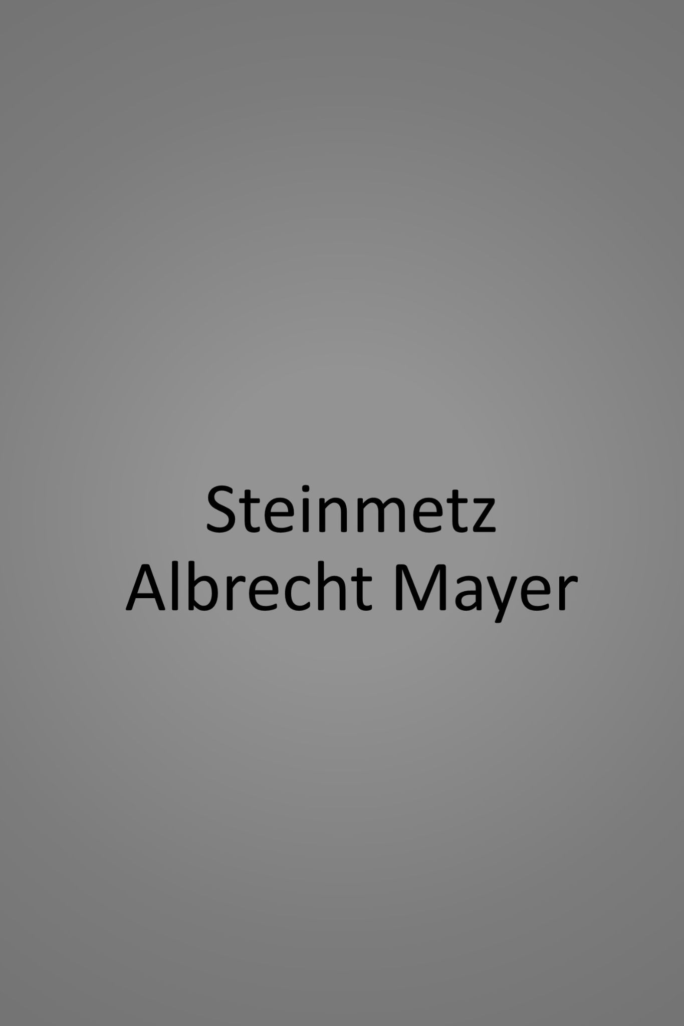 MA 1800 Steinmetz Albrecht Mayer